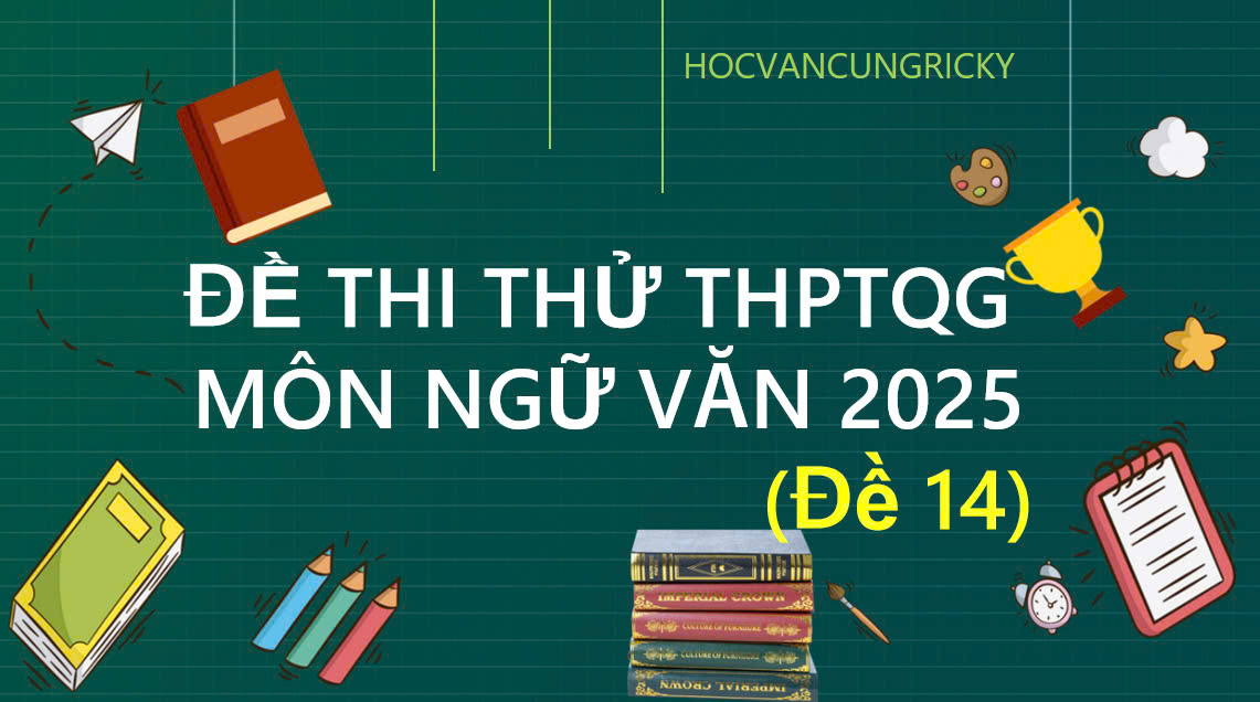 Banner cho bài viết:Đề thi thử THPT Quốc Gia môn Ngữ Văn 2025 - Đọc hiểu bài thơ Trở thành, Viết có phải lúc nào cũng nên theo đuổi ước mơ