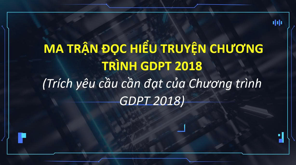 Banner cho bài viết:Ma trận đọc hiểu truyện – Môn Ngữ Văn chương trình GDPT 2018