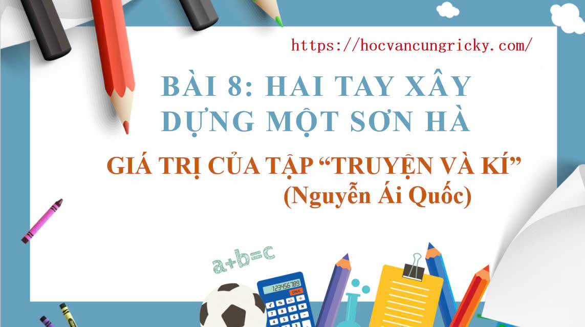Banner cho bài viết:Soạn văn 12: Giá trị của tập Truyện và Kí – Nguyễn Ái Quốc (Bài 8 Chân Trời Sáng Tạo)