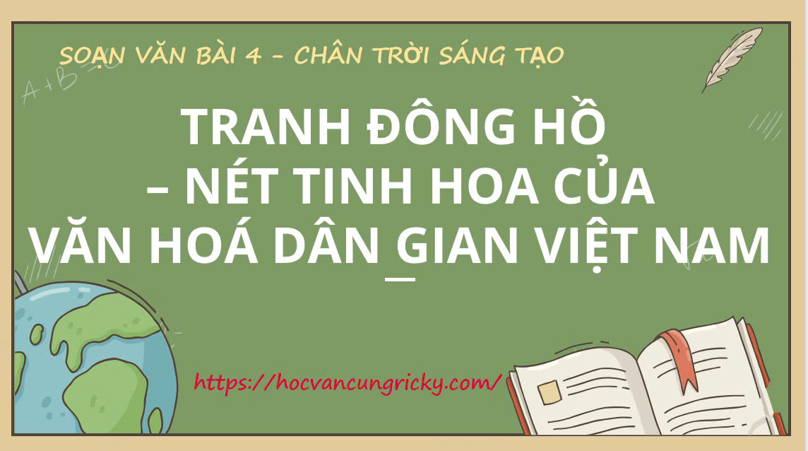Banner cho bài viết:Soạn văn 10 bài 4: Tranh Đông Hồ - Nét tinh hoa của văn hóa dân gian Việt Nam