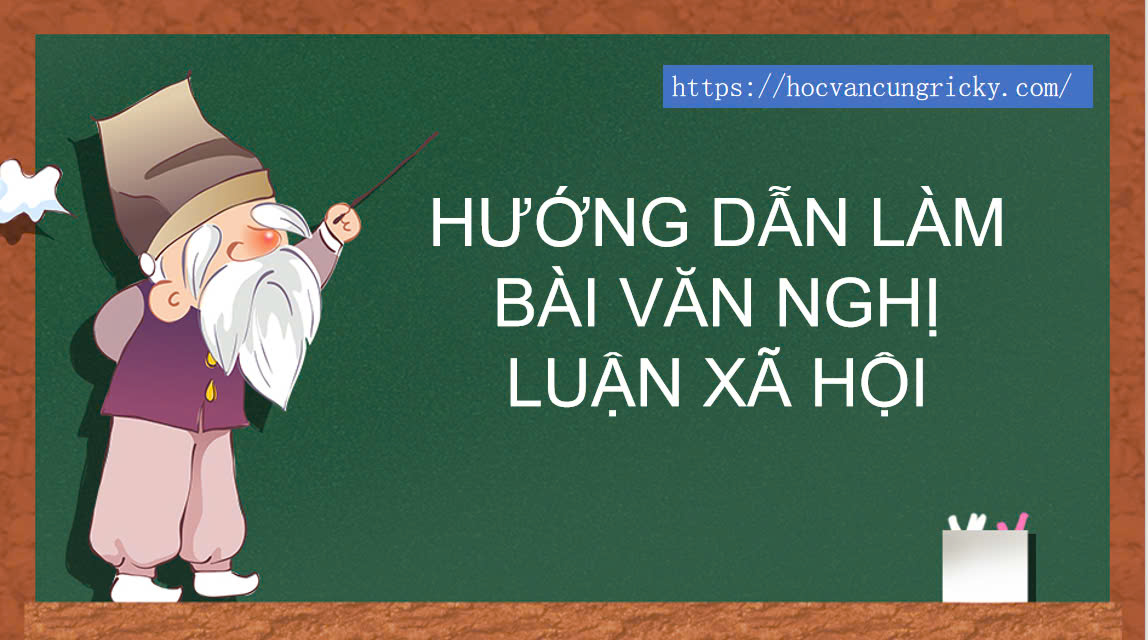 Banner cho bài viết:Hướng dẫn làm bài văn Nghị Luận Xã Hội chi tiết, dễ hiểu
