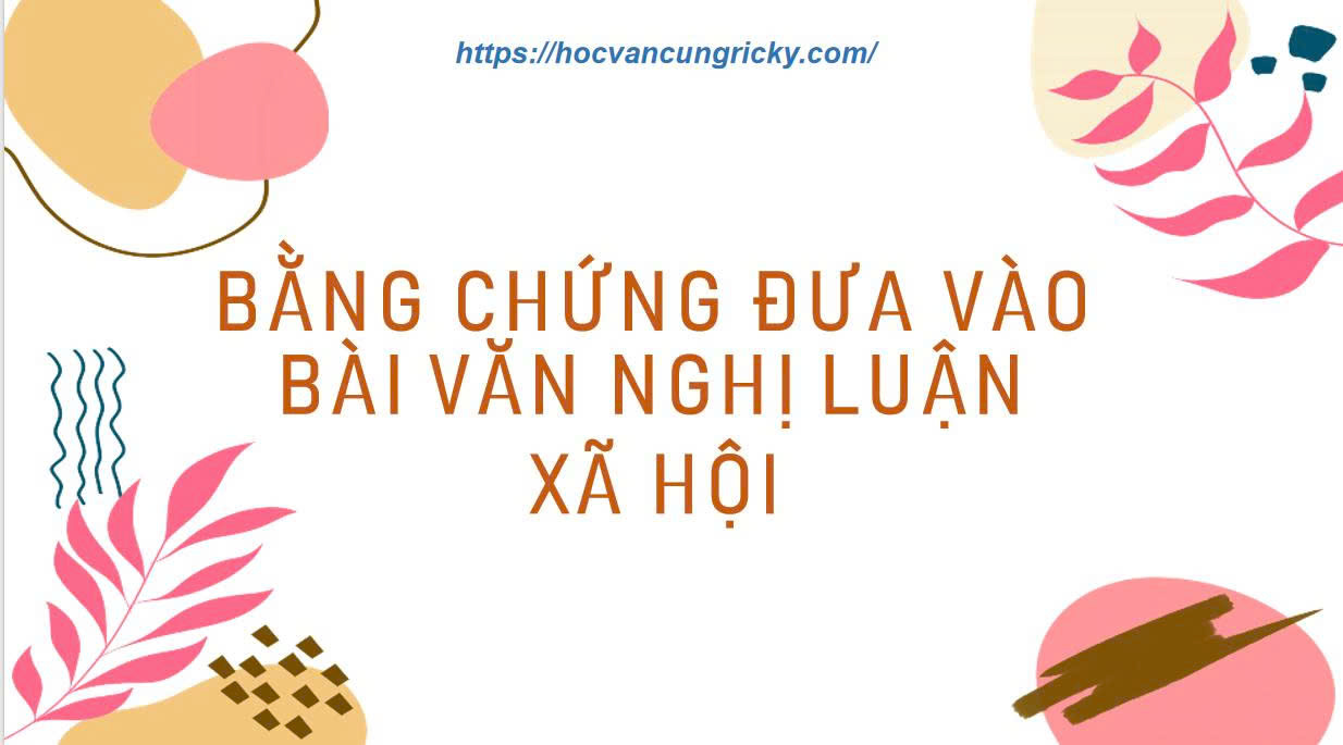 Banner cho bài viết:Bằng chứng đưa vào bài văn nghị luận xã hội