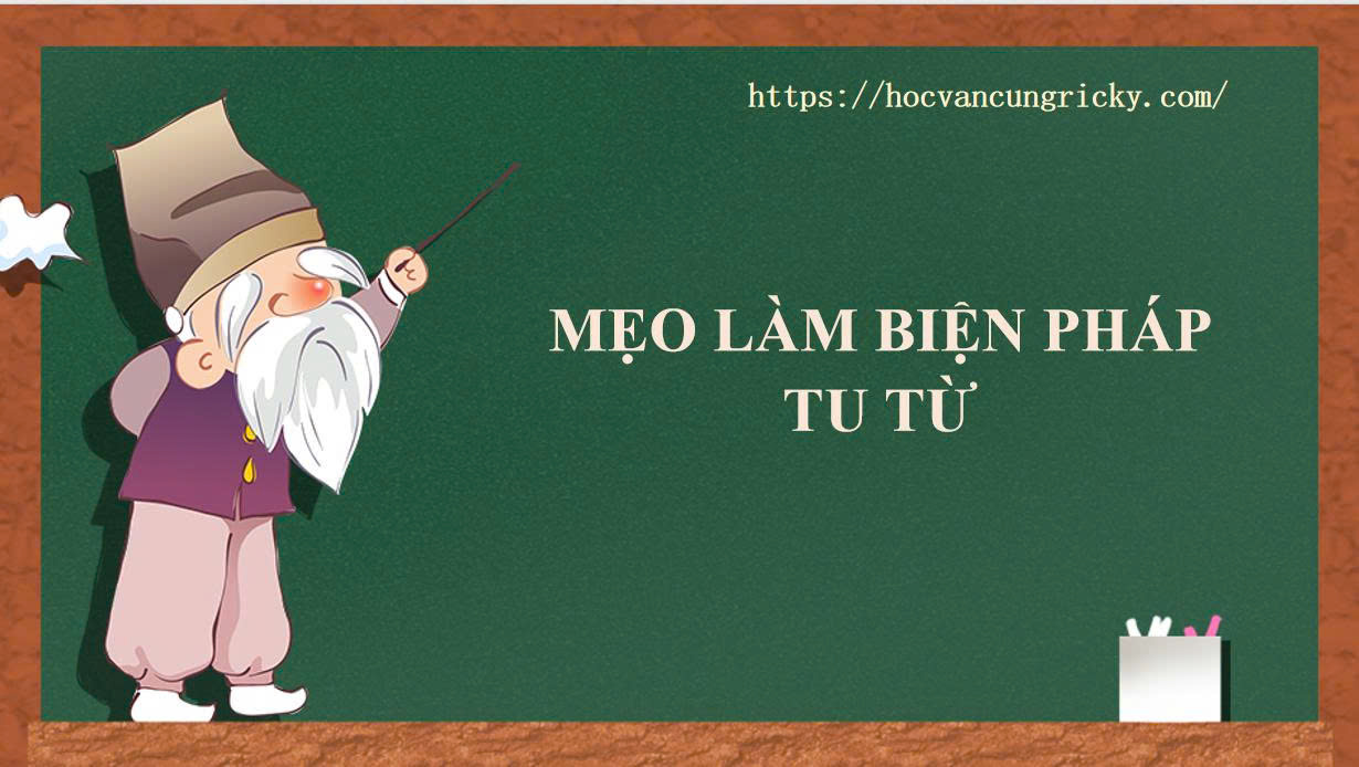 Banner cho bài viết:Mẹo làm bài biện pháp tu từ, dễ hiểu, dễ nhớ
