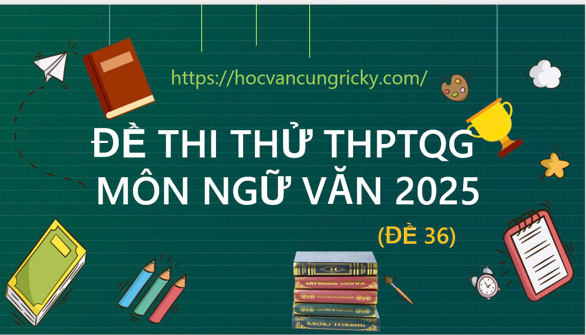 Banner cho bài viết:Đề thi thử THPT Quốc Gia môn Ngữ Văn 2025 - Đọc hiểu bài thơ Rễ ... Hoa của Chế Lan Viên, Viết tuổi trẻ cần làm gì để hương về cội nguồn