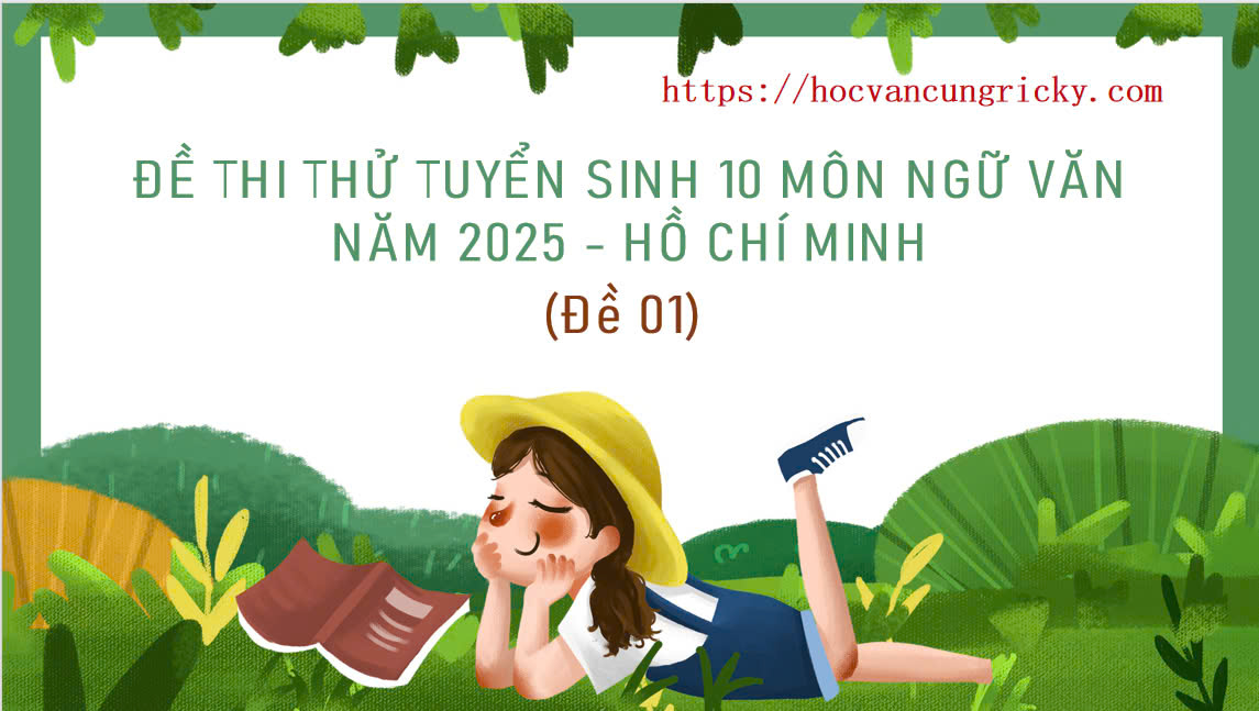 Banner cho bài viết:Đề thi thử tuyển sinh 10 môn Ngữ Văn 2025 - Hồ Chí Minh - Bài thơ Trưa Vắng
