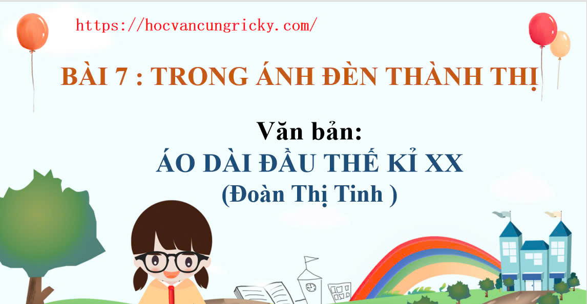 Banner cho bài viết:Soạn văn 12: Áo dài đầu thế kỉ XX (Bài 7 Chân Trời Sáng Tạo)