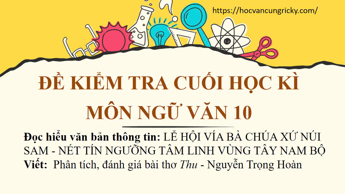 Banner cho bài viết:Đề kiểm tra cuối học kì 1 môn Ngữ Văn 10, Đọc hiểu văn bản Thông tin, Viết Bài Thơ Thu