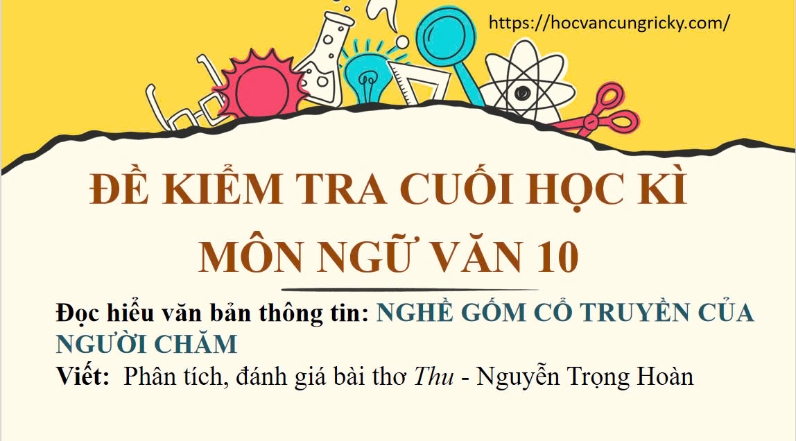 Banner cho bài viết:Đề kiểm tra cuối học kì 1 môn Ngữ Văn 10, Đọc hiểu văn bản Thông tin, Viết Bài Thơ