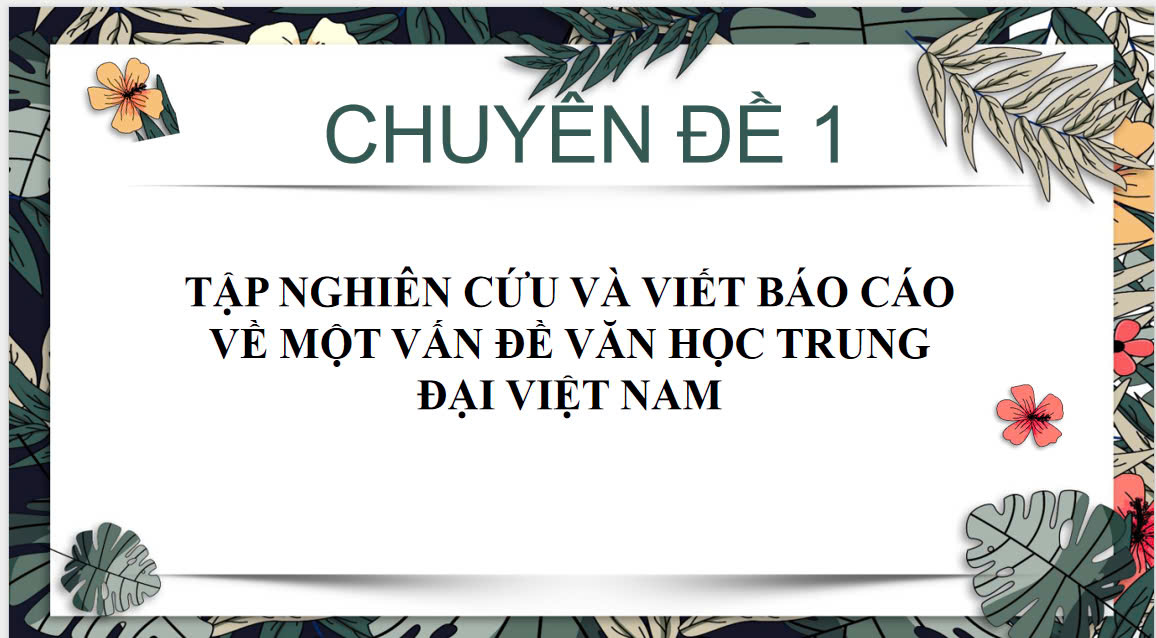 Banner cho bài viết:Bài giảng Chuyên đề 1 - Tập nghiên cứu và viết báo cáo về một vấn đề Văn Học Trung Đại Việt Nam