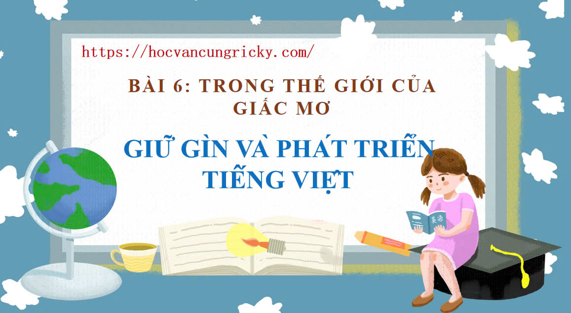 Banner cho bài viết:Soạn văn 12: Giữ gìn và phát triển Tiếng Việt - Ngữ văn 12 Chân trời sáng tạo