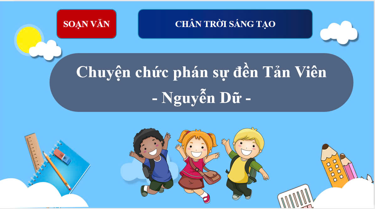 Banner cho bài viết:Soạn văn 12 bài 3: Chuyện chức phán sự đền Tản Viên – Nguyễn Dữ - Ngữ văn 12 Chân trời sáng tạo