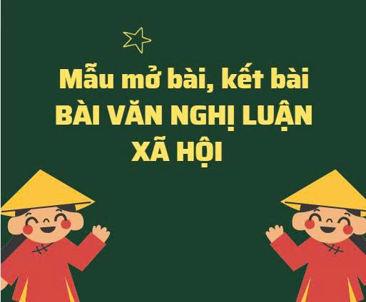 Banner cho bài viết:Mẫu mở bài kết bài bài văn nghị luận  xã hội