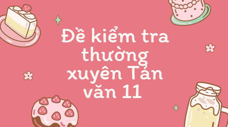 Đề kiểm tra thường xuyên lớp 11 đọc hiểu tản văn Rau càng cua